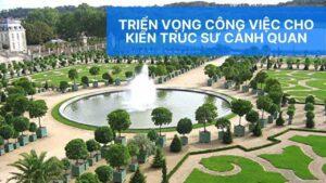 triển vọng công việc cho kiến trúc sư cảnh quan